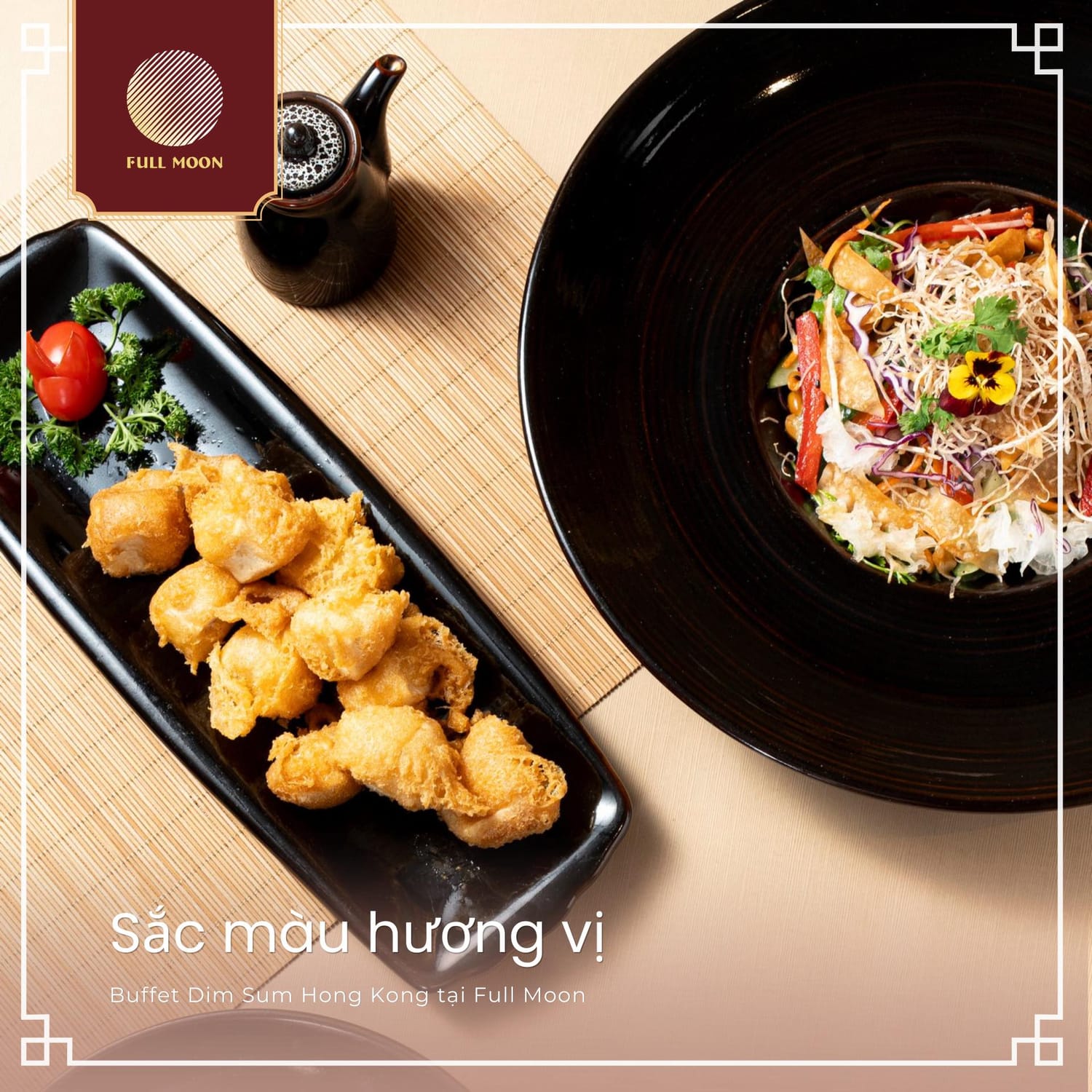 SẮC - HƯƠNG - VỊ TRONG BUFFET DIM SUM HONG KONG TẠI FULL MOON